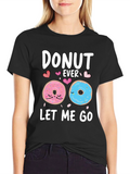 Donut Ever Let Me Go Graphic Tee