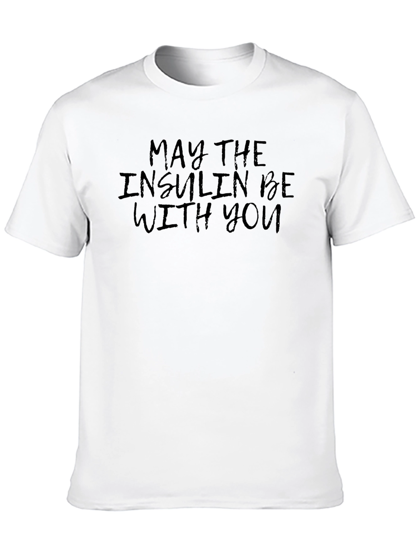 May The Insulin Be With You T-Shirt