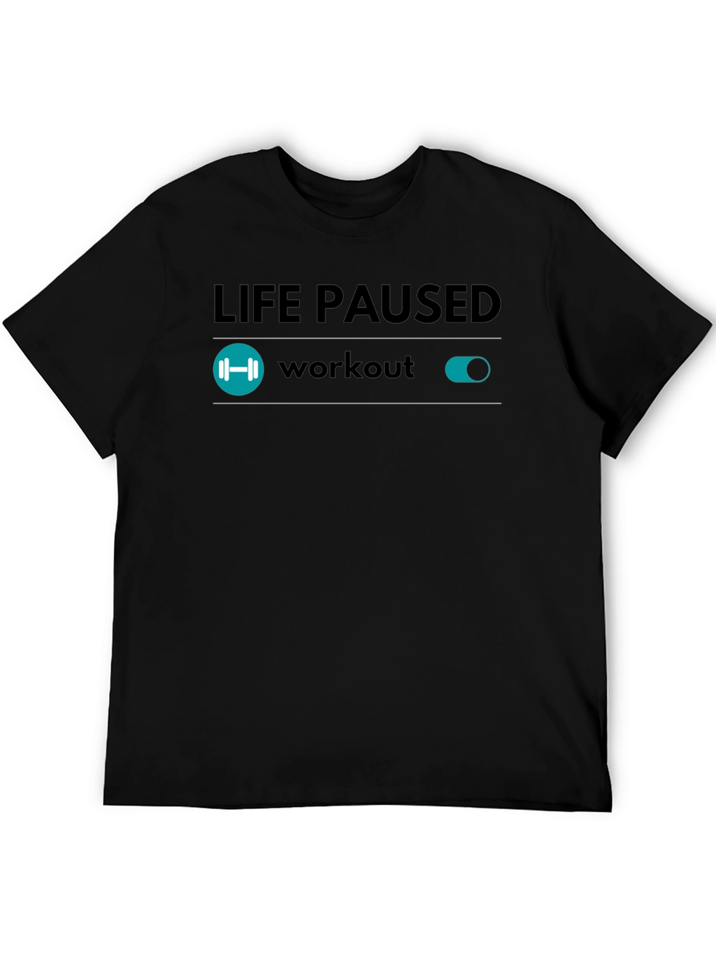 Life Paused Workout Mode T-Shirt - Black