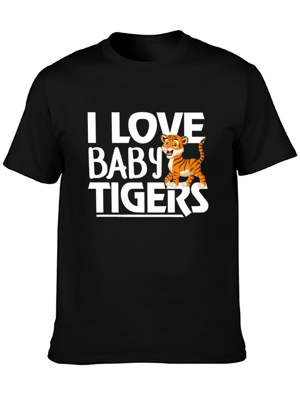 I Love Baby Tigers Graphic T-Shirt