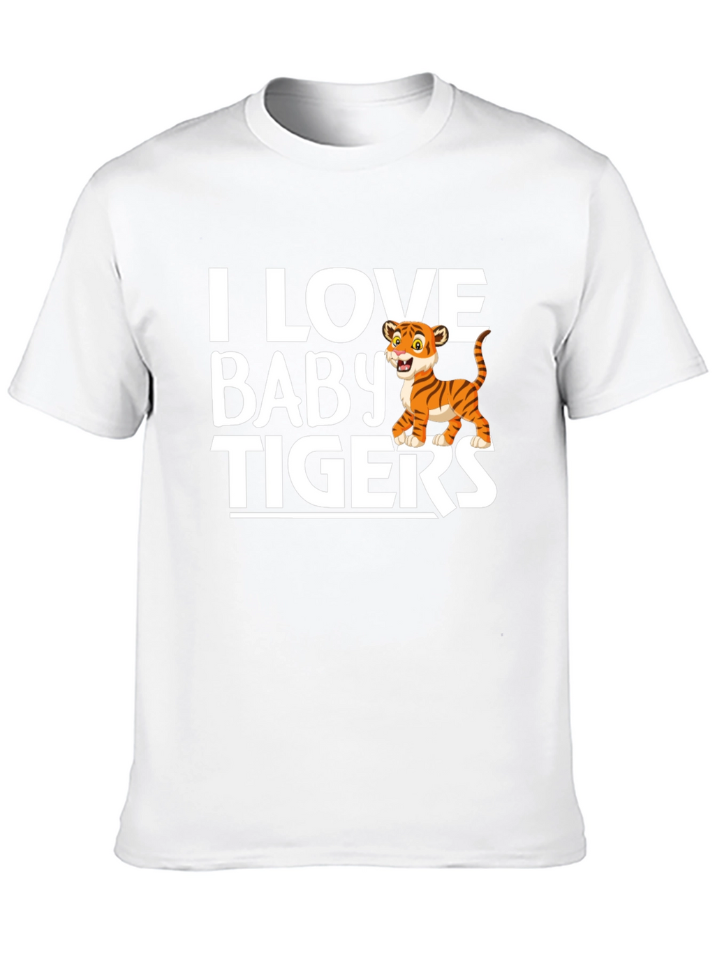 I Love Baby Tigers Graphic T-Shirt