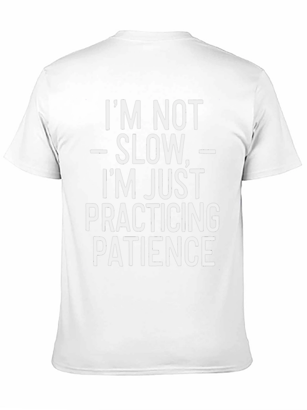 Funny Patience Graphic Tee - Humor T-Shirt