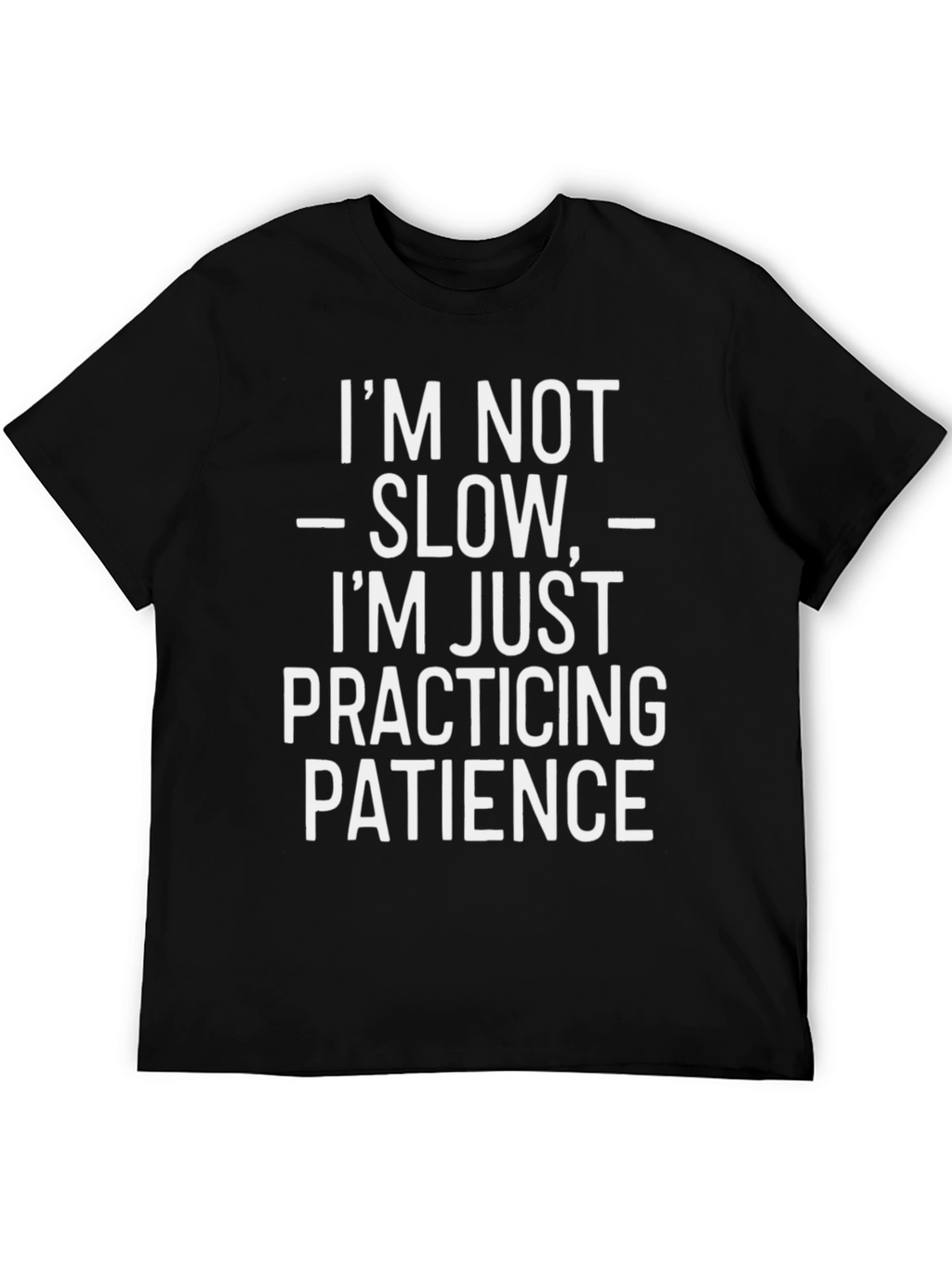 Funny Patience Graphic Tee - Humor T-Shirt