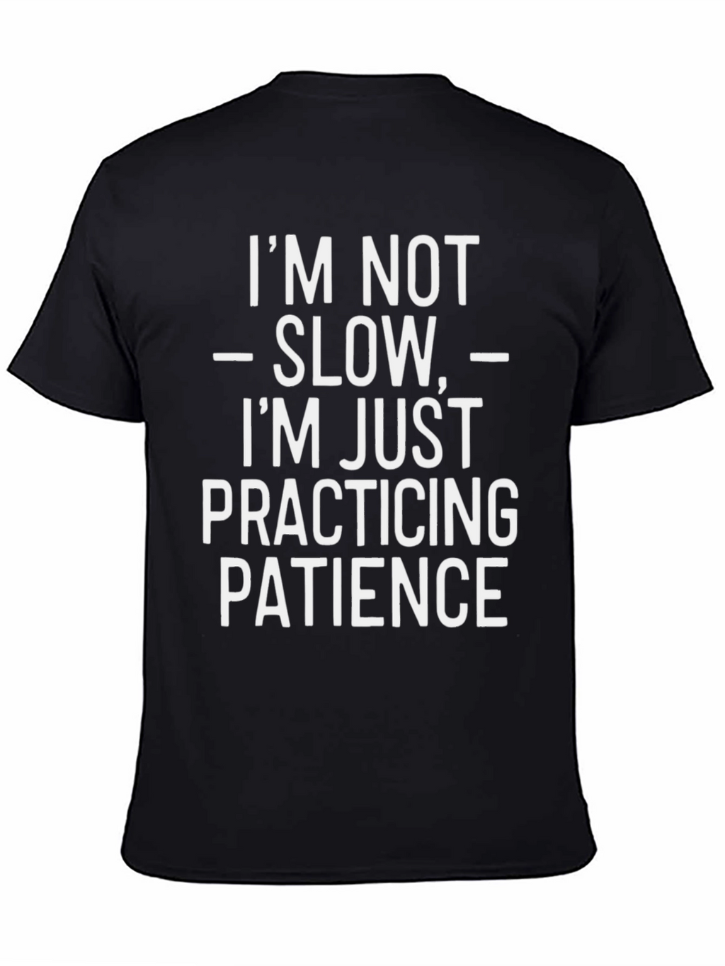 Funny Patience Graphic Tee - Humor T-Shirt
