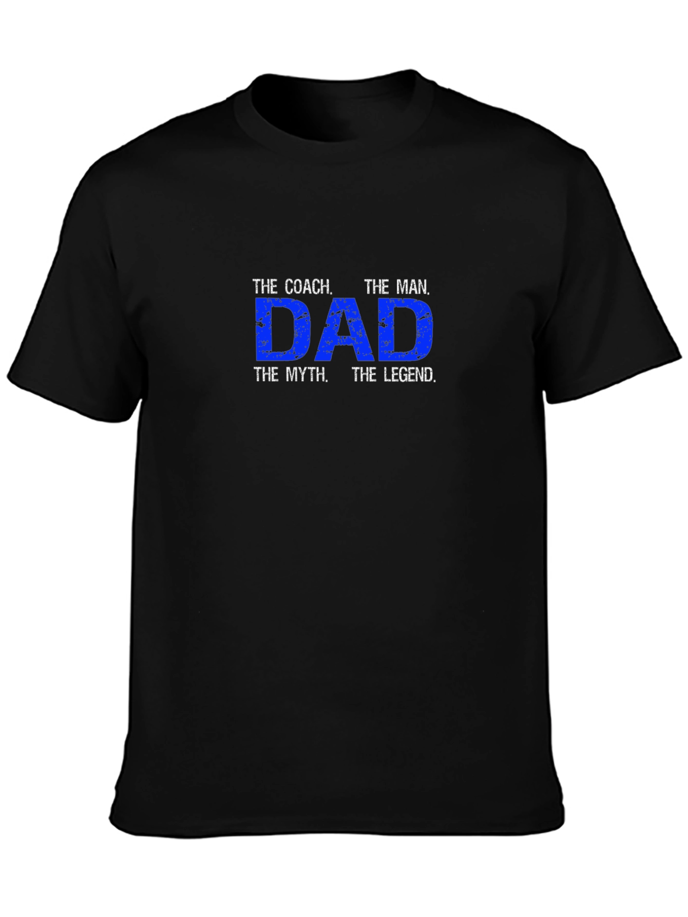 Dad The Coach The Man T-Shirt