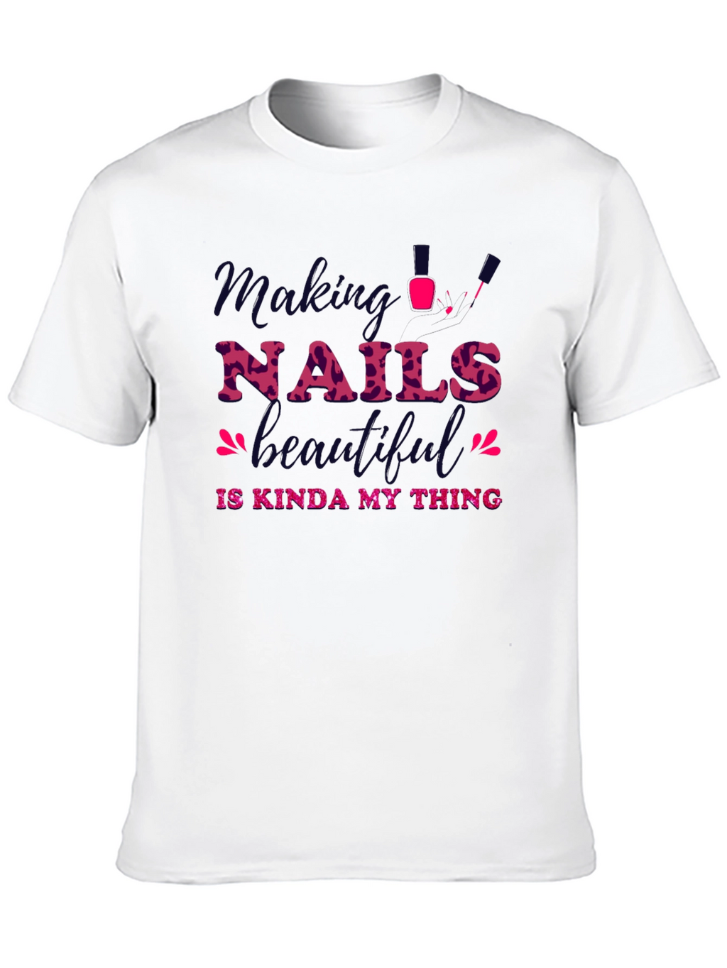 Making Nails Beautiful Graphic Tee