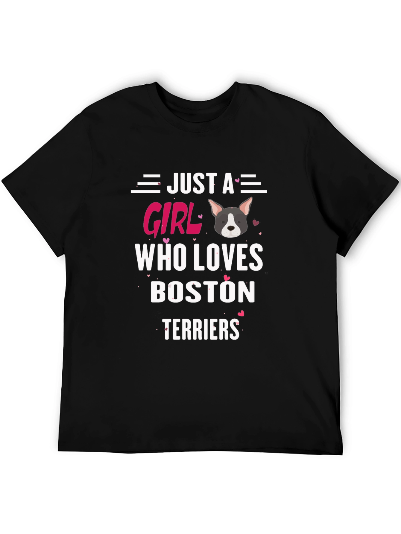 Just a Girl Who Loves Boston Terriers T-Shirt