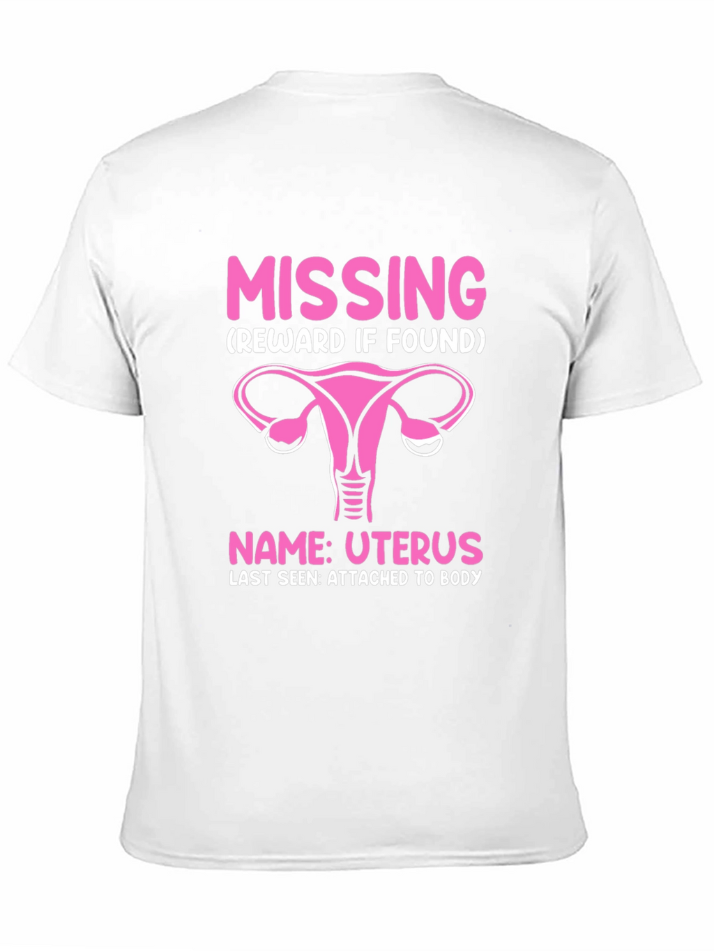 Missing Uterus T-Shirt - Funny Womens Health Awareness Tee