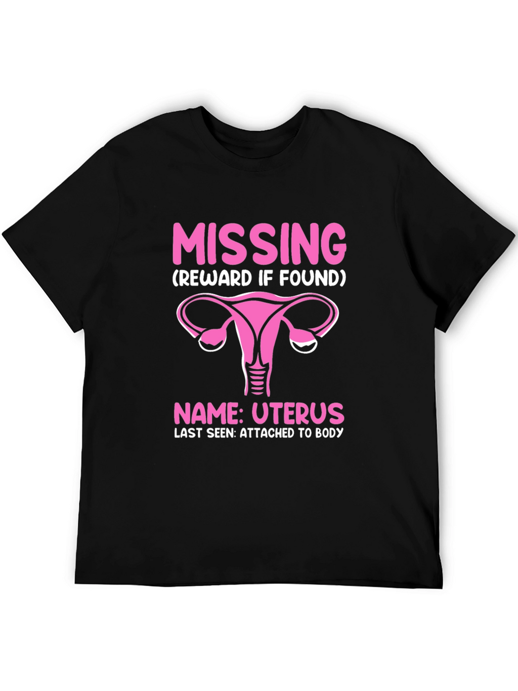 Missing Uterus T-Shirt - Funny Womens Health Awareness Tee