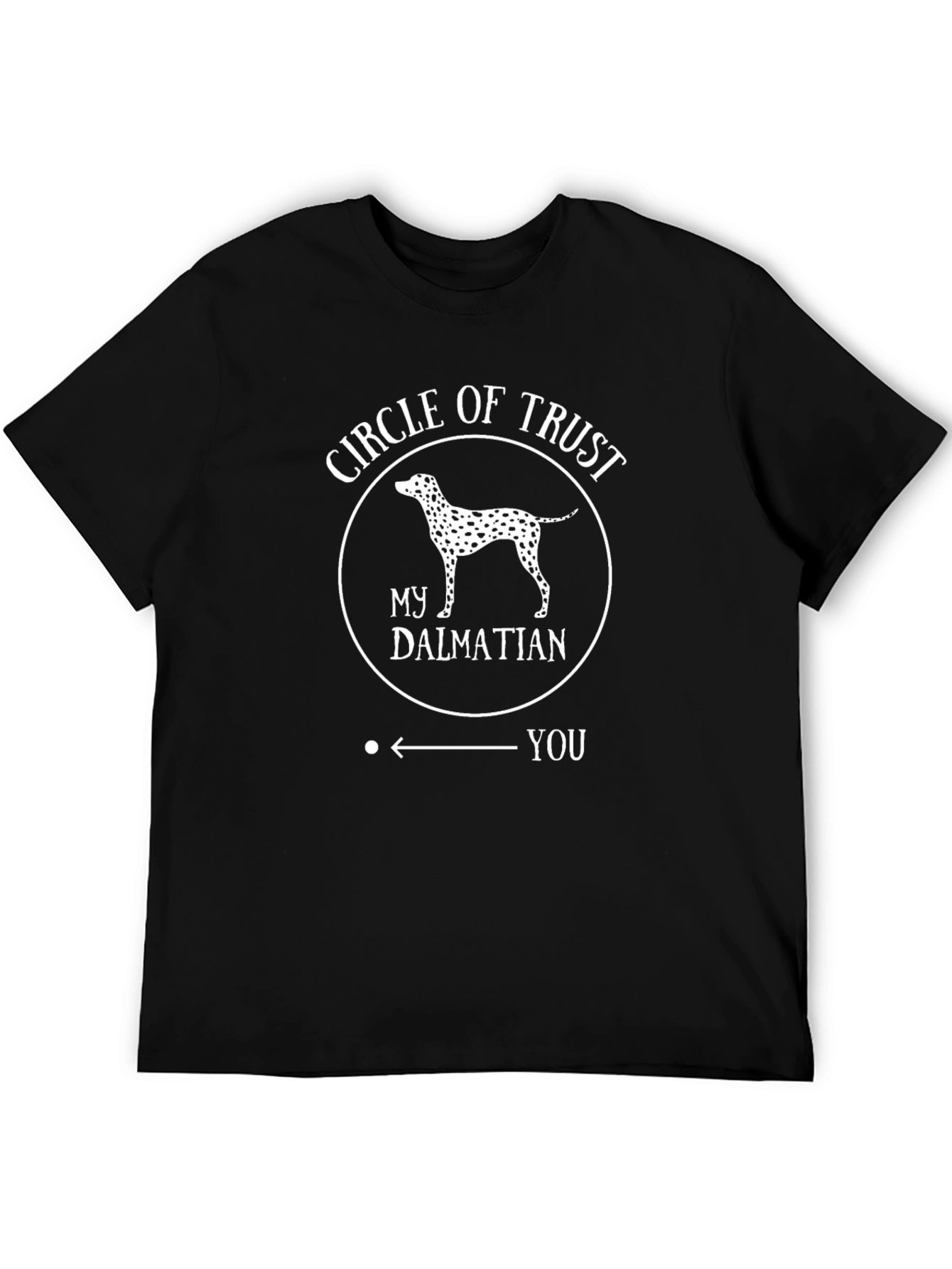 Circle of Trust My Dalmatian T-Shirt