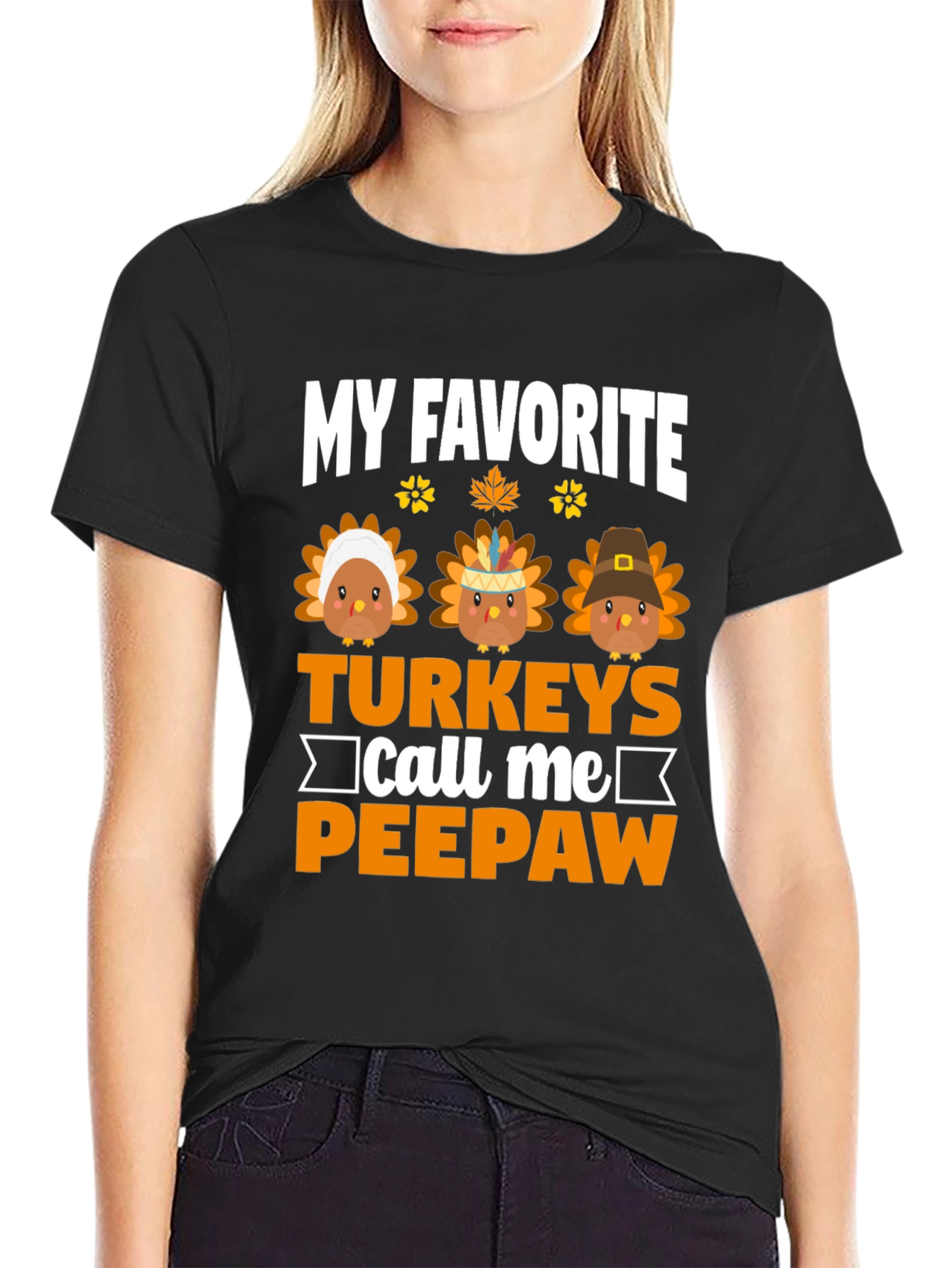 My Favorite Turkeys Call Me Peepaw T-Shirt