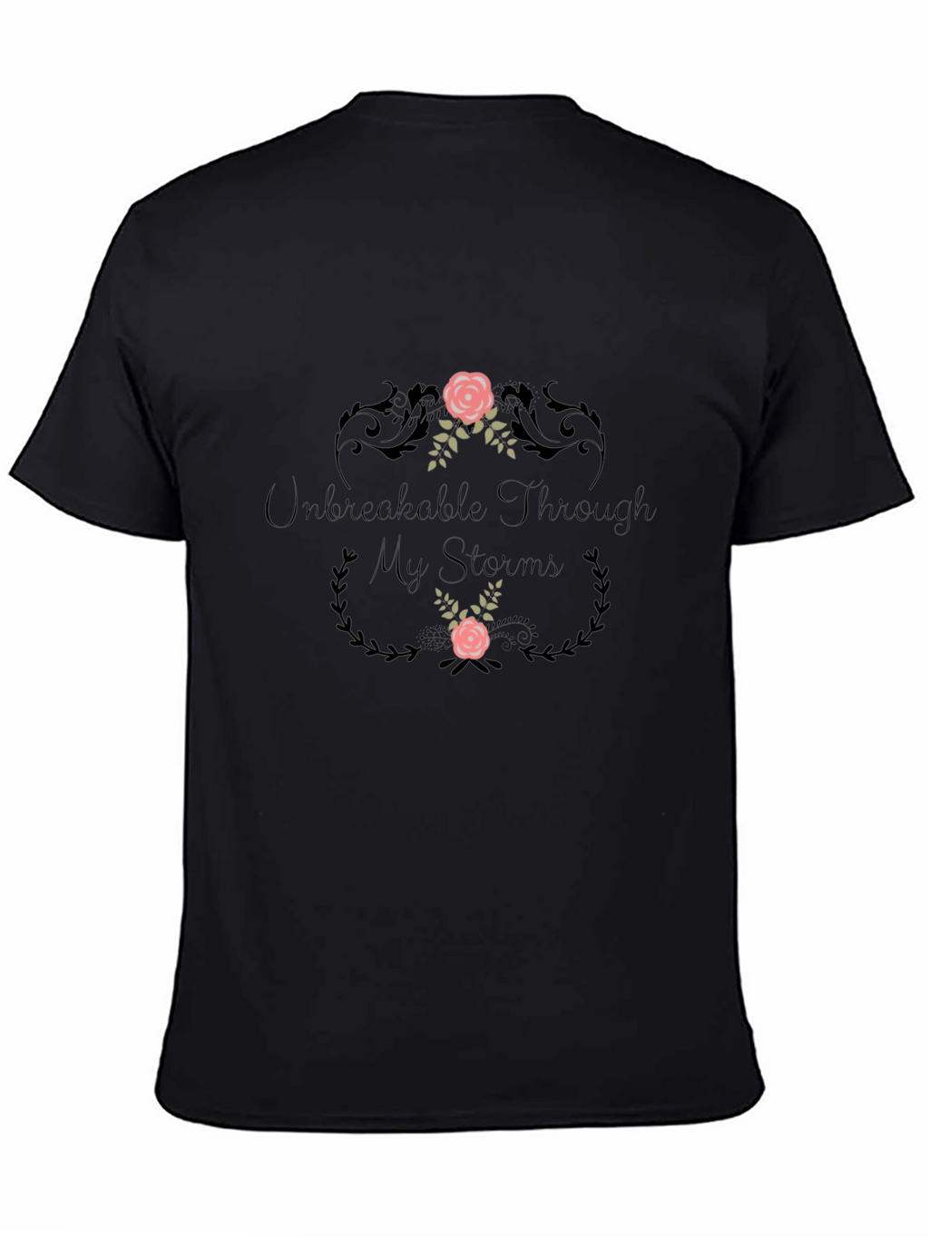 Unbreakable Through My Storms Graphic Tee