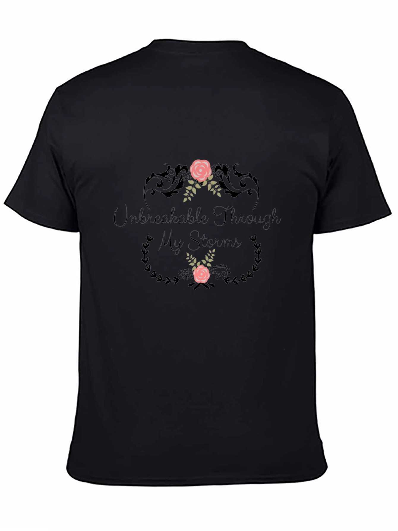 Unbreakable Through My Storms Graphic Tee