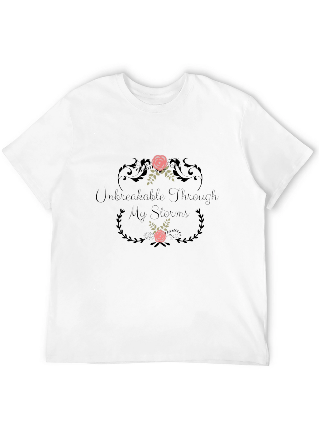 Unbreakable Through My Storms Graphic Tee