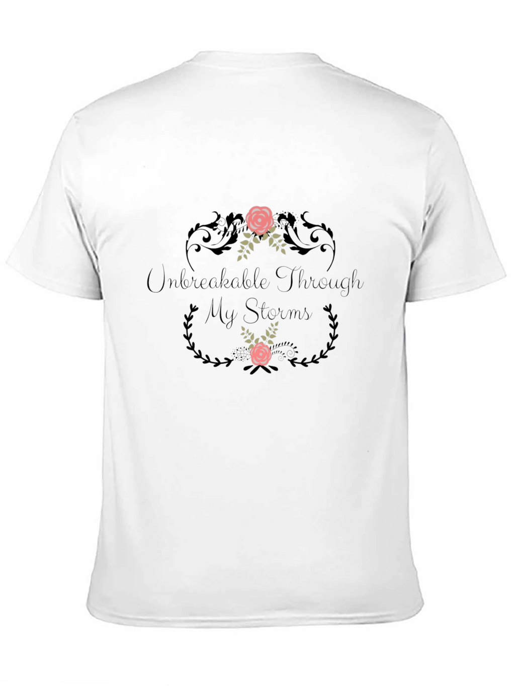 Unbreakable Through My Storms Graphic Tee