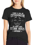 Funny Stink Bugs Exterminator T-Shirt
