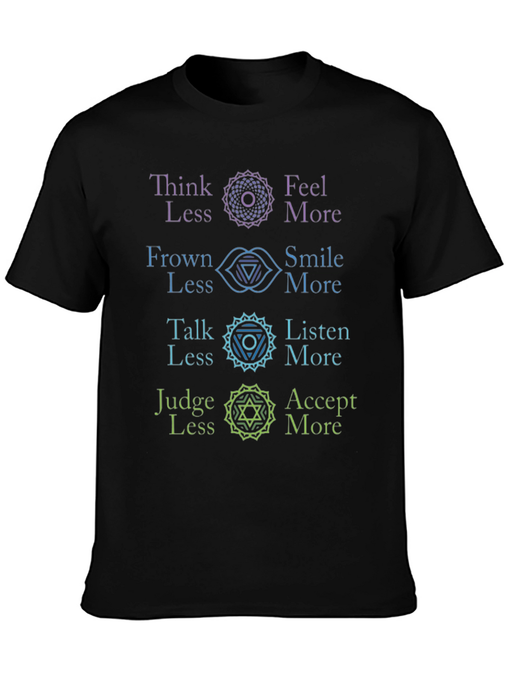 Chakra Alignment T-Shirt: Think Feel Talk Judge