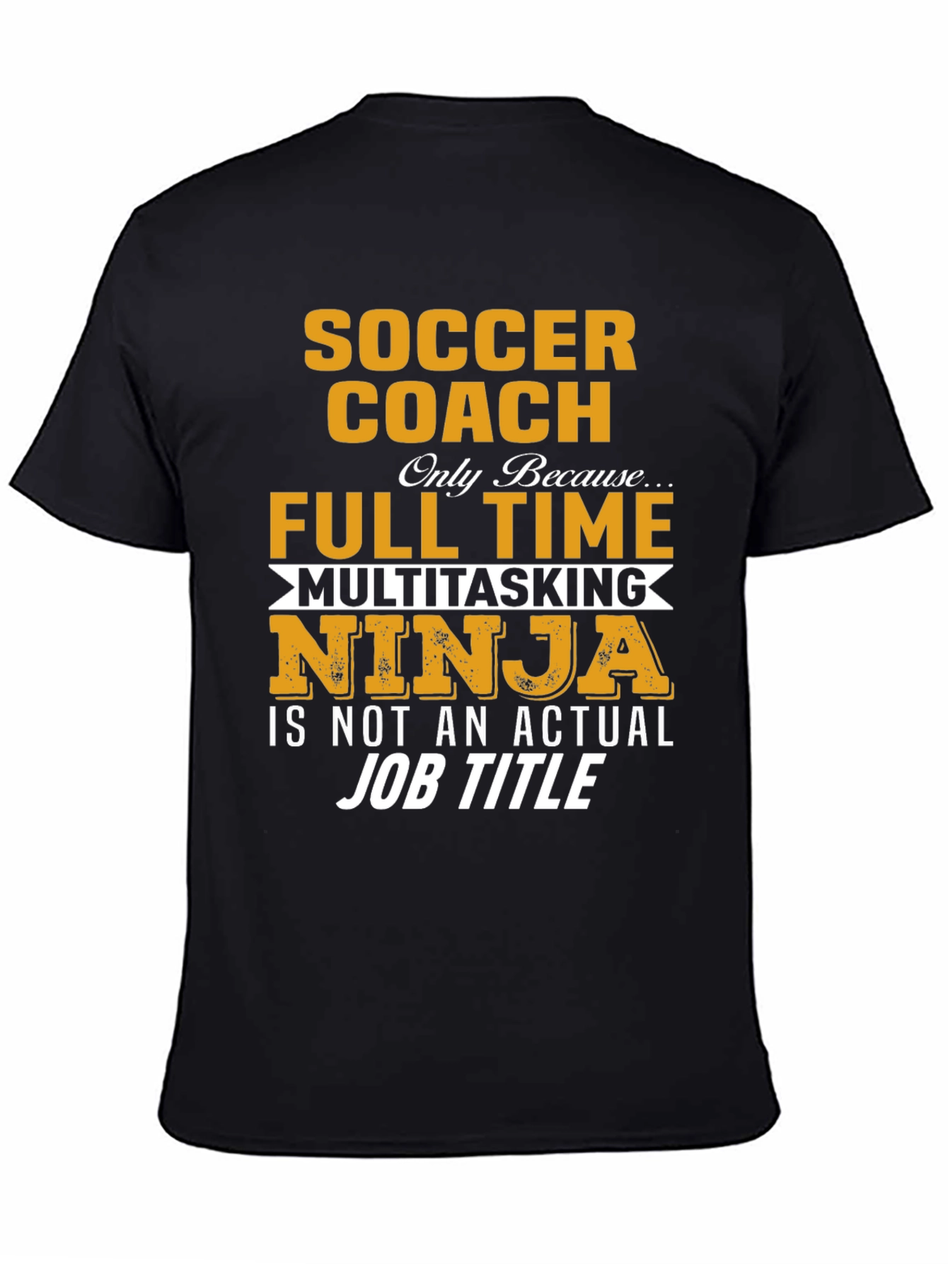 Soccer Coach Multitasking Ninja Funny T-Shirt