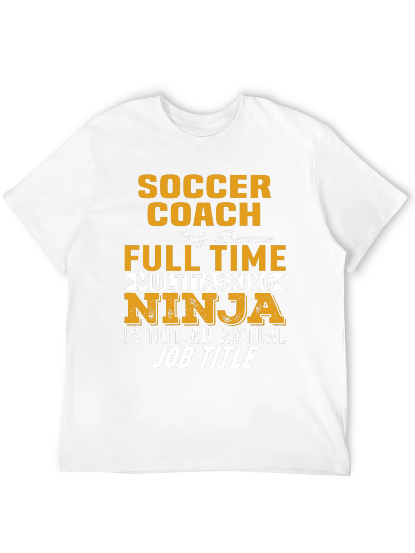 Soccer Coach Multitasking Ninja Funny T-Shirt