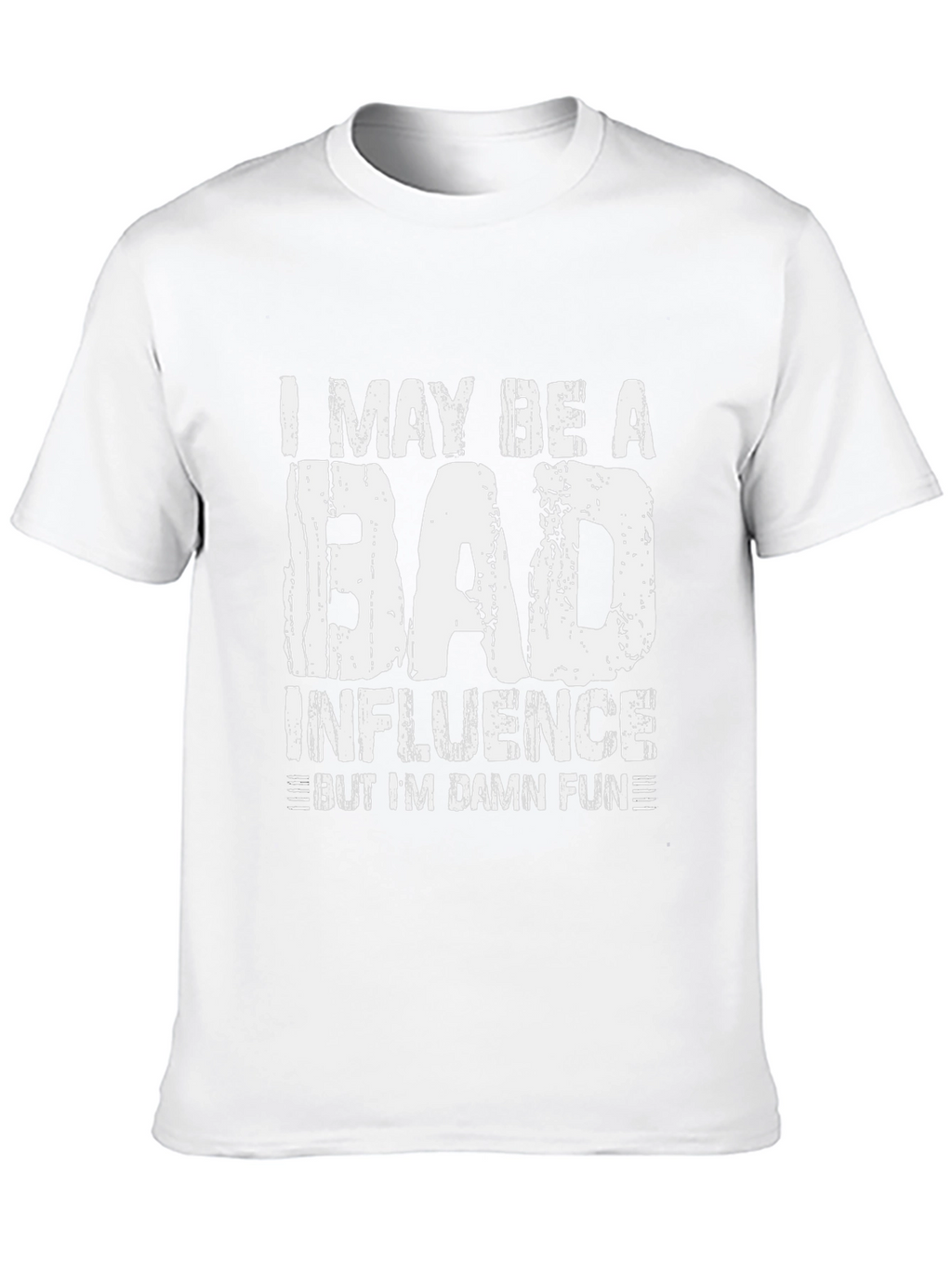 I May Be a Bad Influence Mens Tee