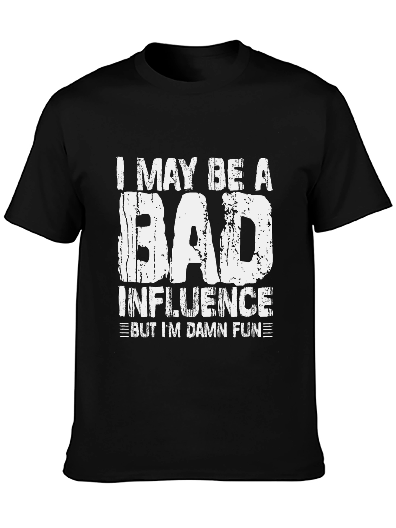I May Be a Bad Influence Mens Tee