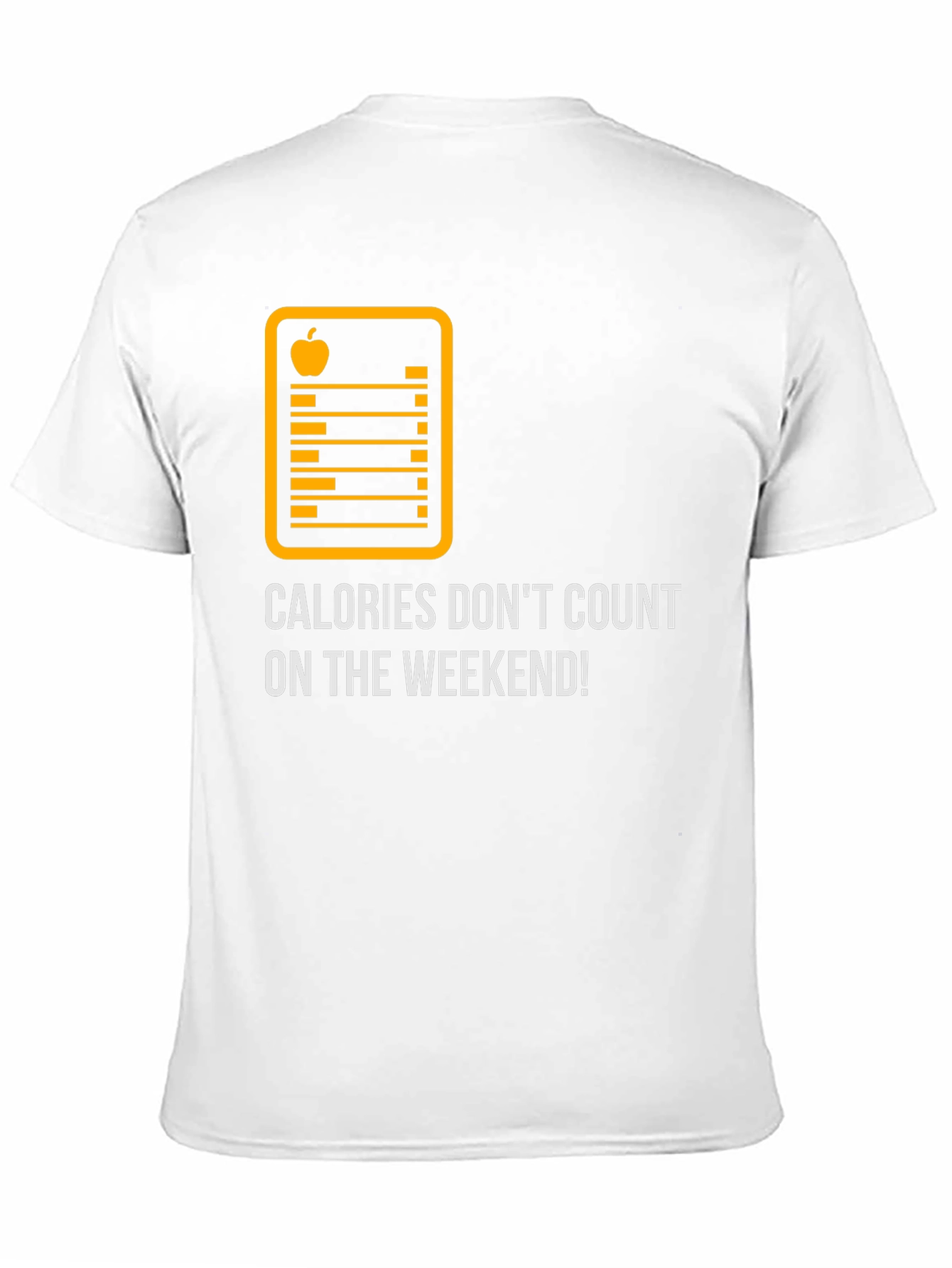 Calories Dont Count On The Weekend Graphic Tee