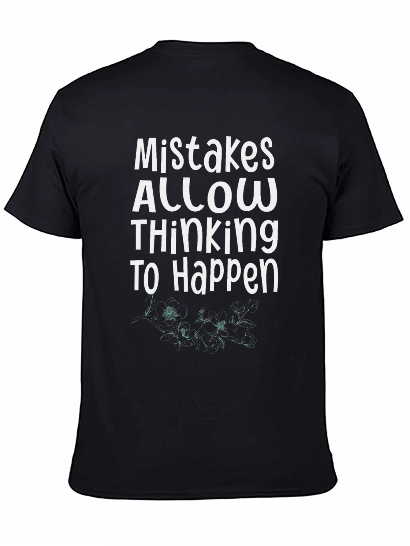 Mistakes Allow Thinking T-Shirt