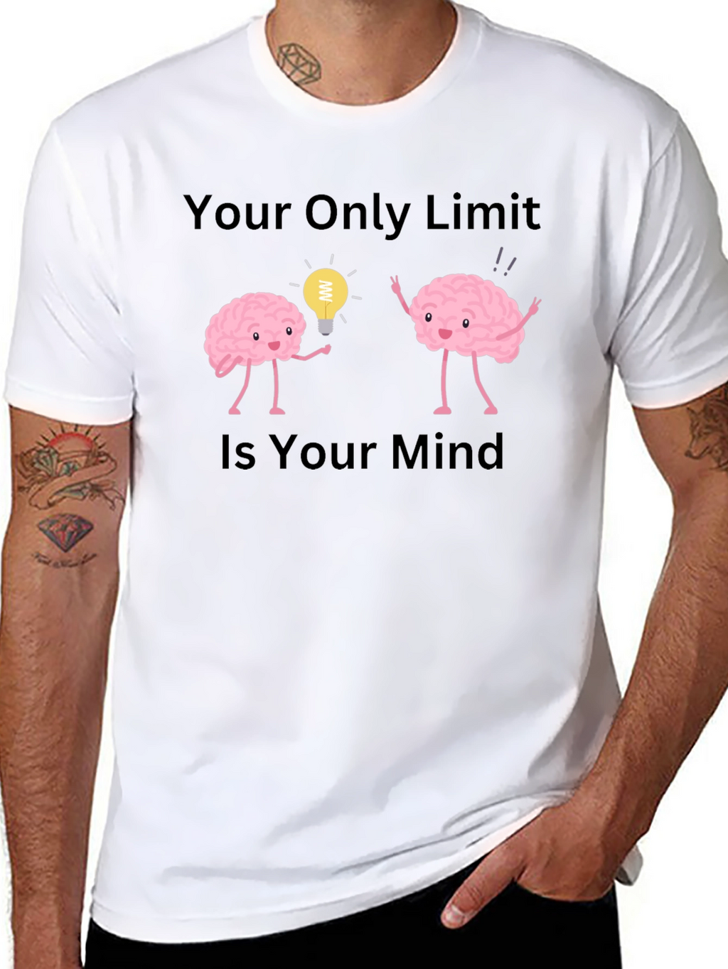 Your Only Limit Is Your Mind Brain T-Shirt