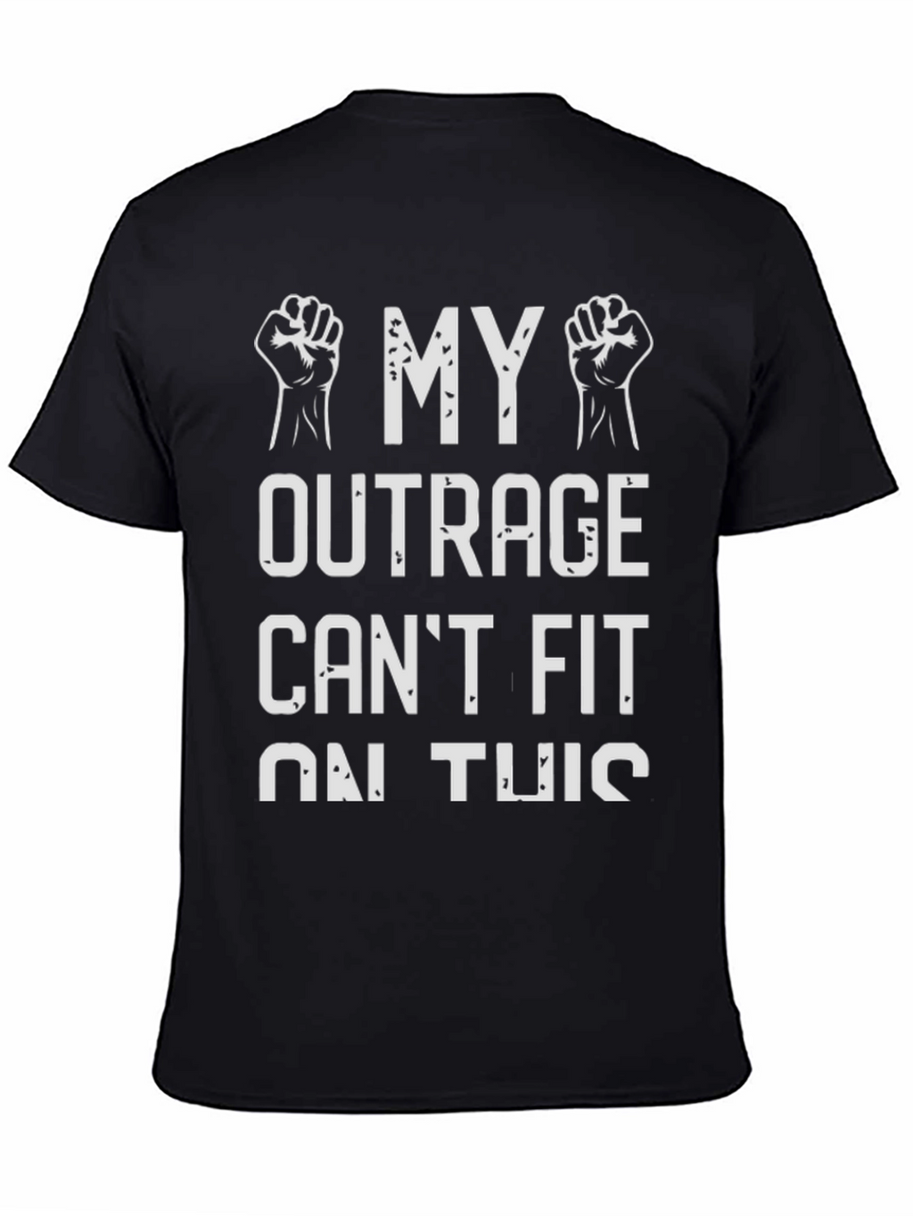 My Outrage Cant Fit Graphic Tee