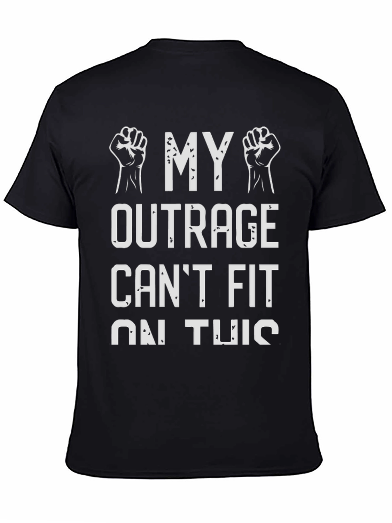 My Outrage Cant Fit Graphic Tee