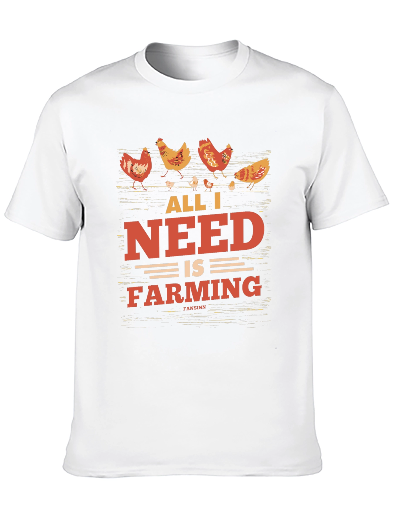 All I Need Is Farming T-Shirt