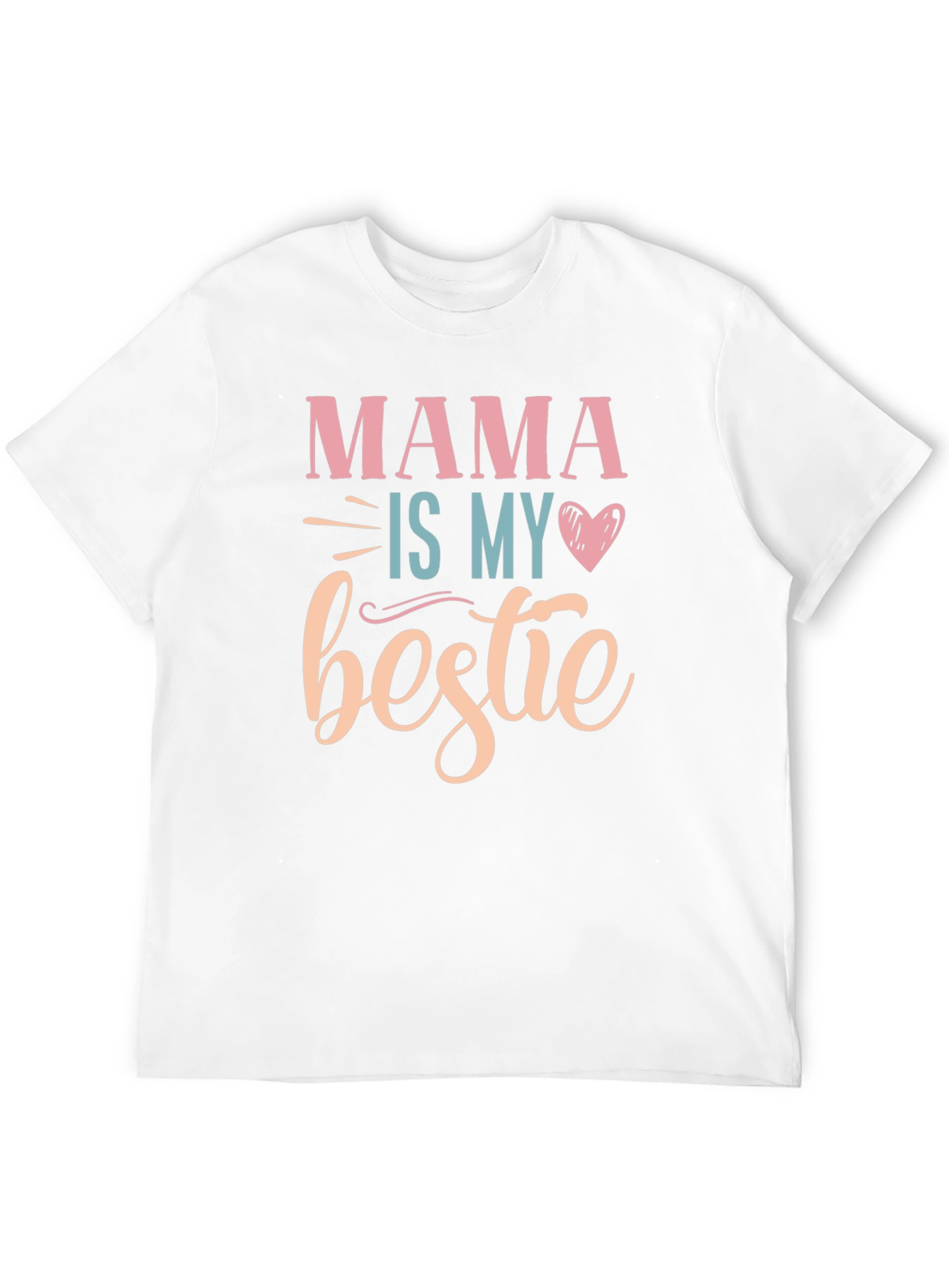 Mama Is My Bestie - Graphic T-Shirt