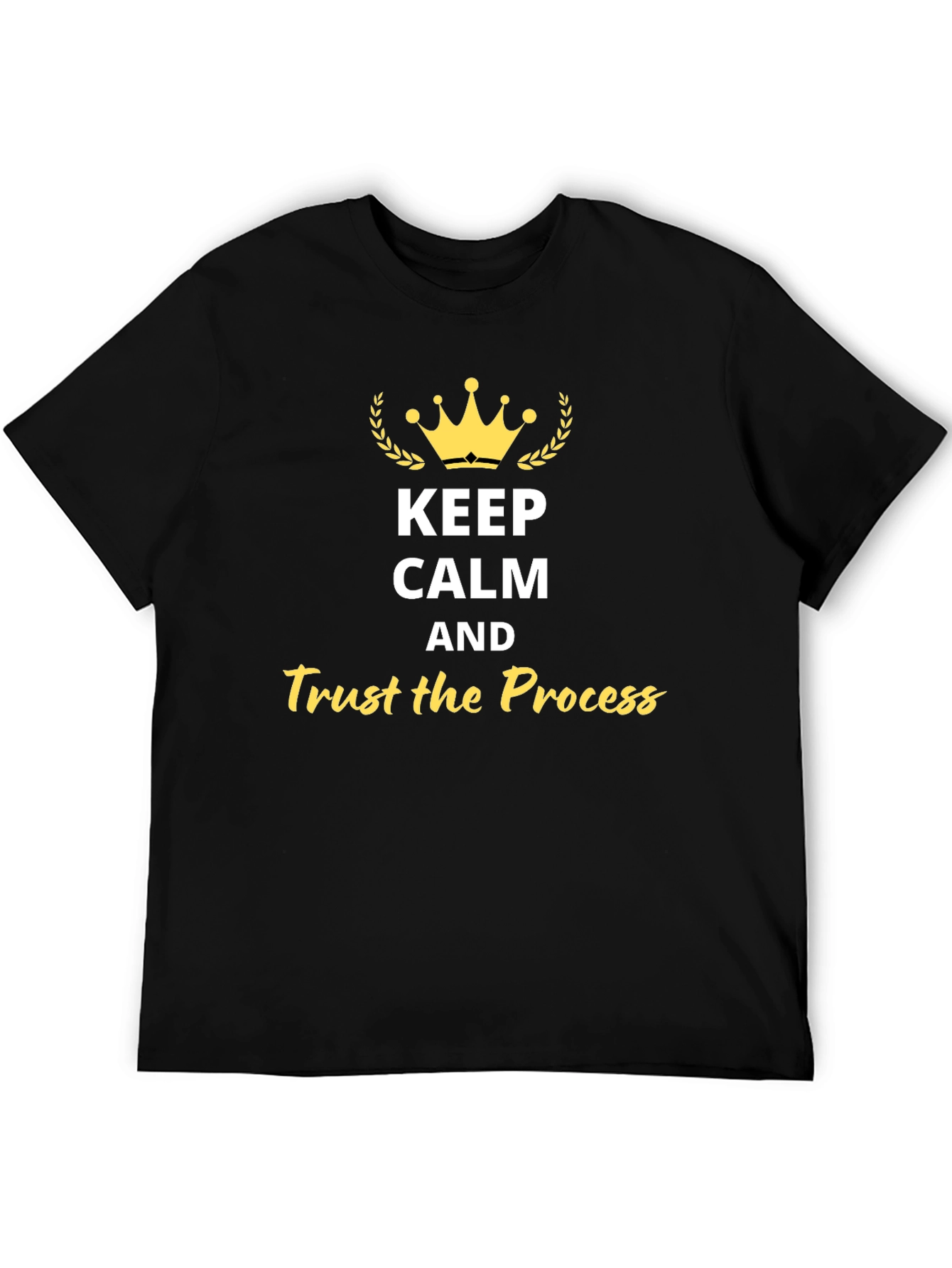 Keep Calm and Trust the Process Black Tee