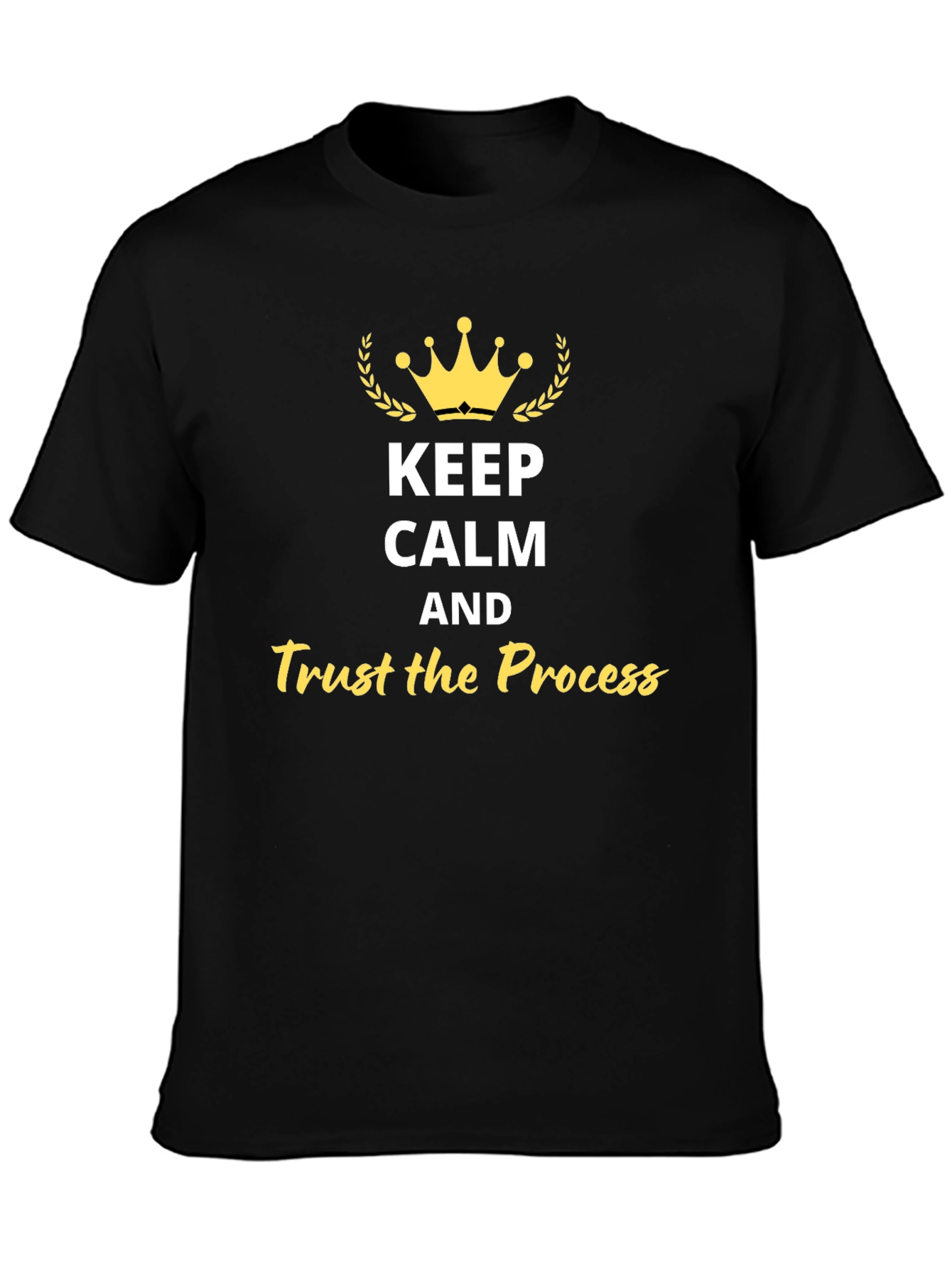 Keep Calm and Trust the Process Black Tee