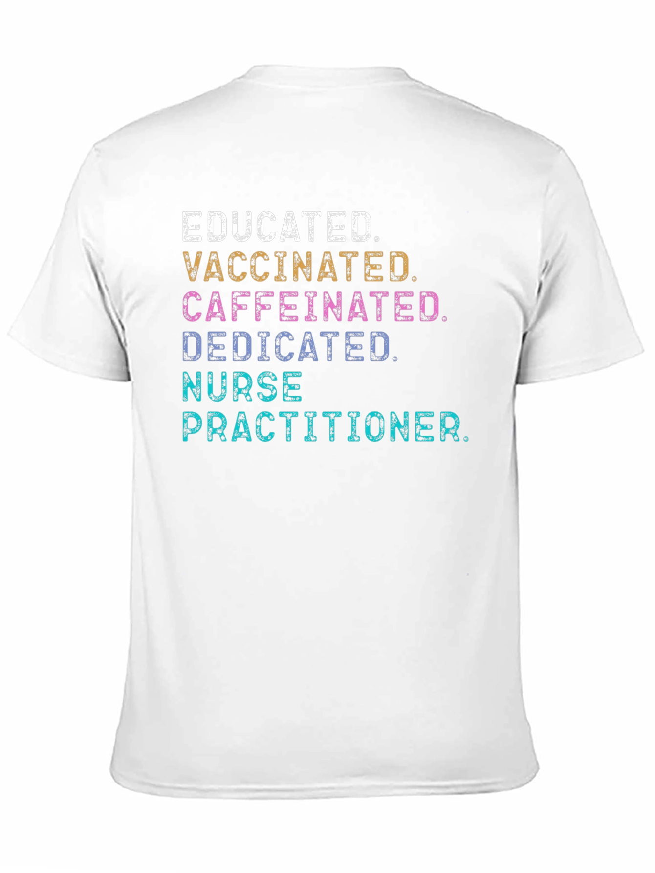 Educated Vaccinated Nurse Practitioner Graphic Tee