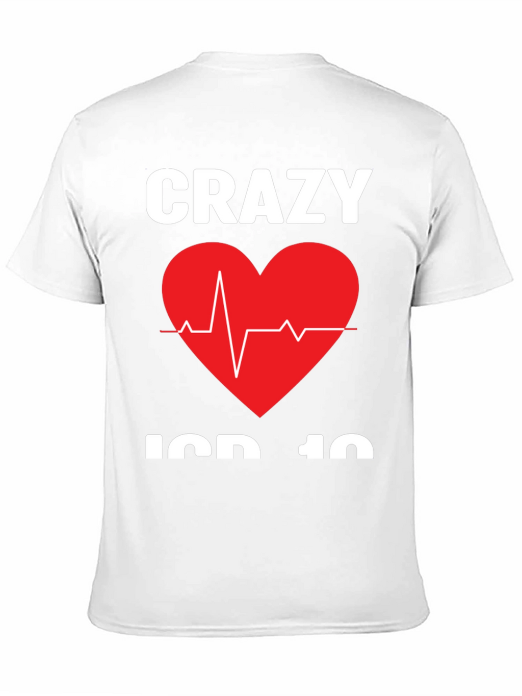 Crazy ICD-10 Heartbeat T-Shirt