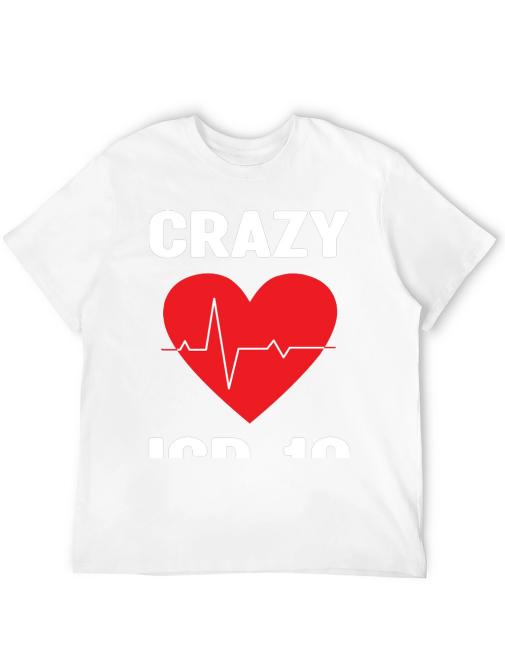 Crazy ICD-10 Heartbeat T-Shirt