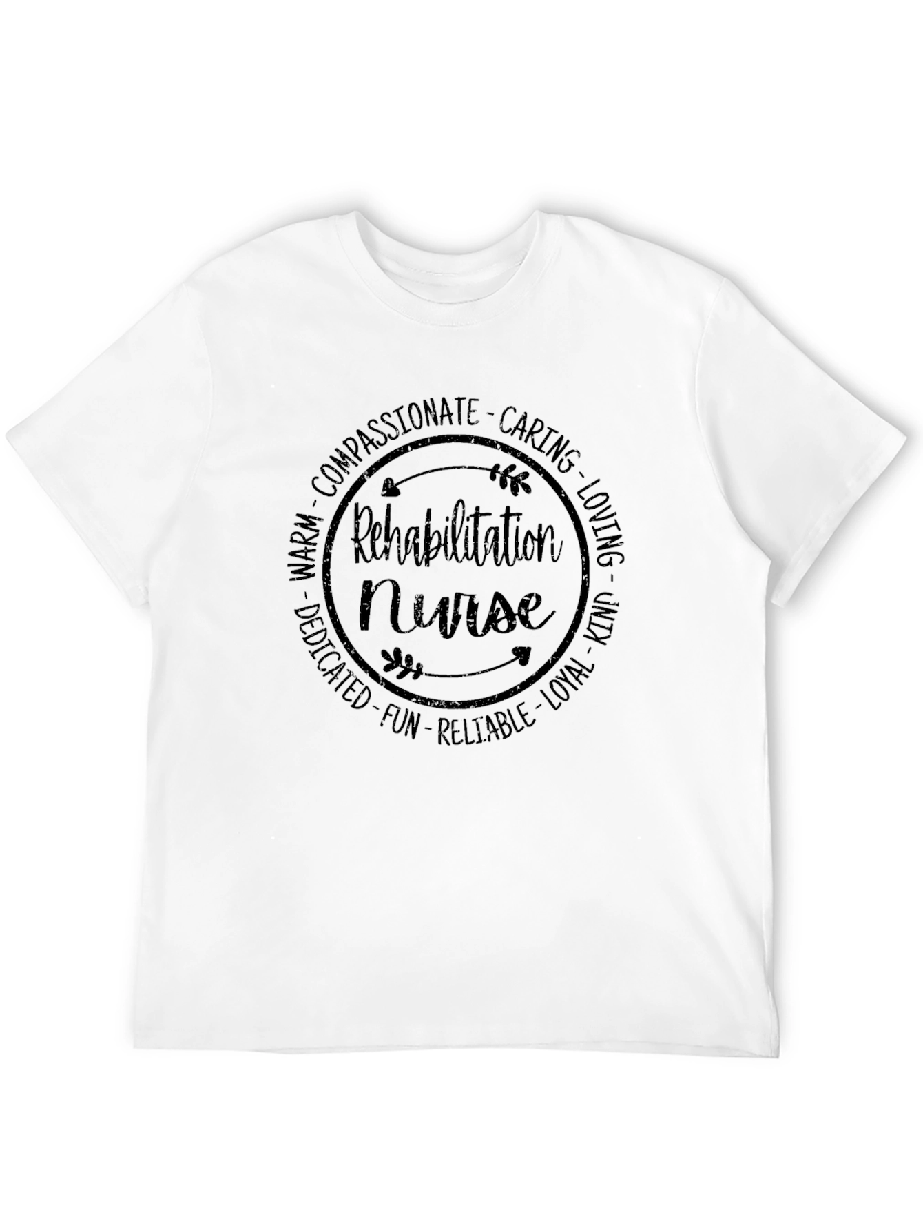 Rehabilitation Nurse T-Shirt - Compassionate Caring Tee