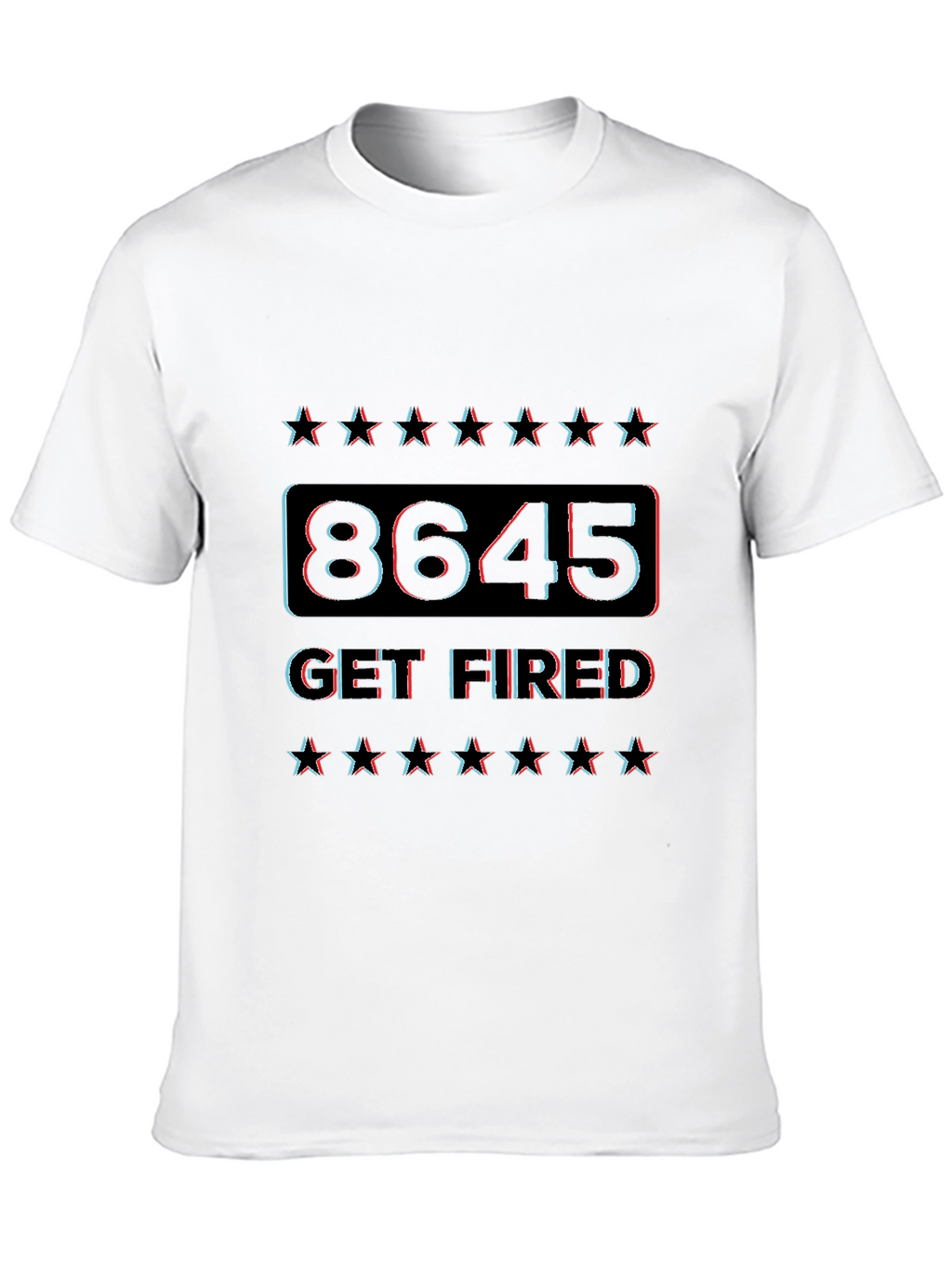 8645 Get Fired Graphic Tee