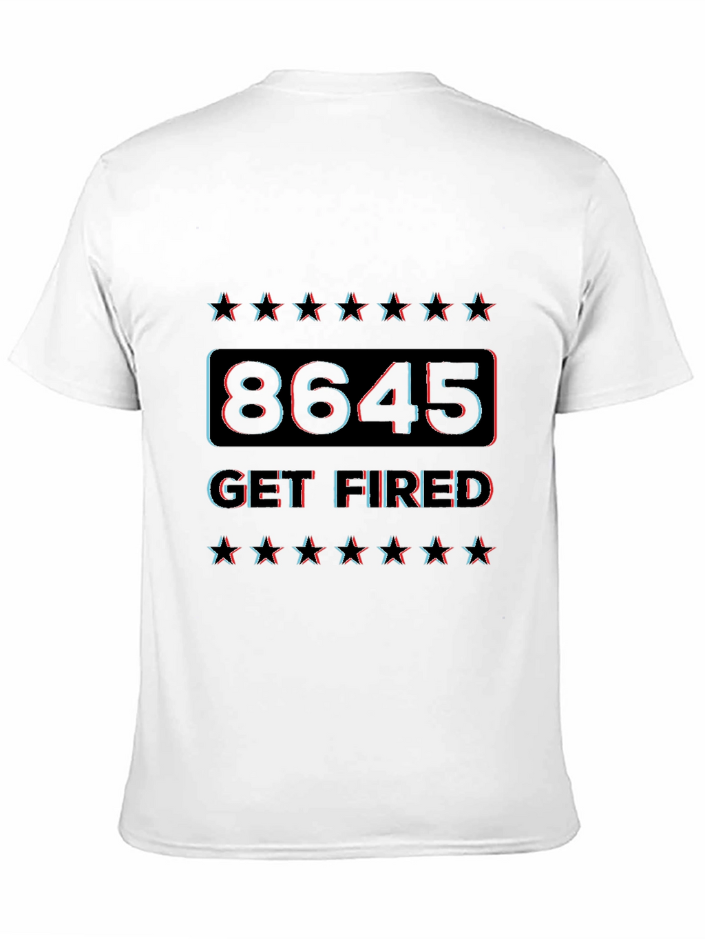 8645 Get Fired Graphic Tee