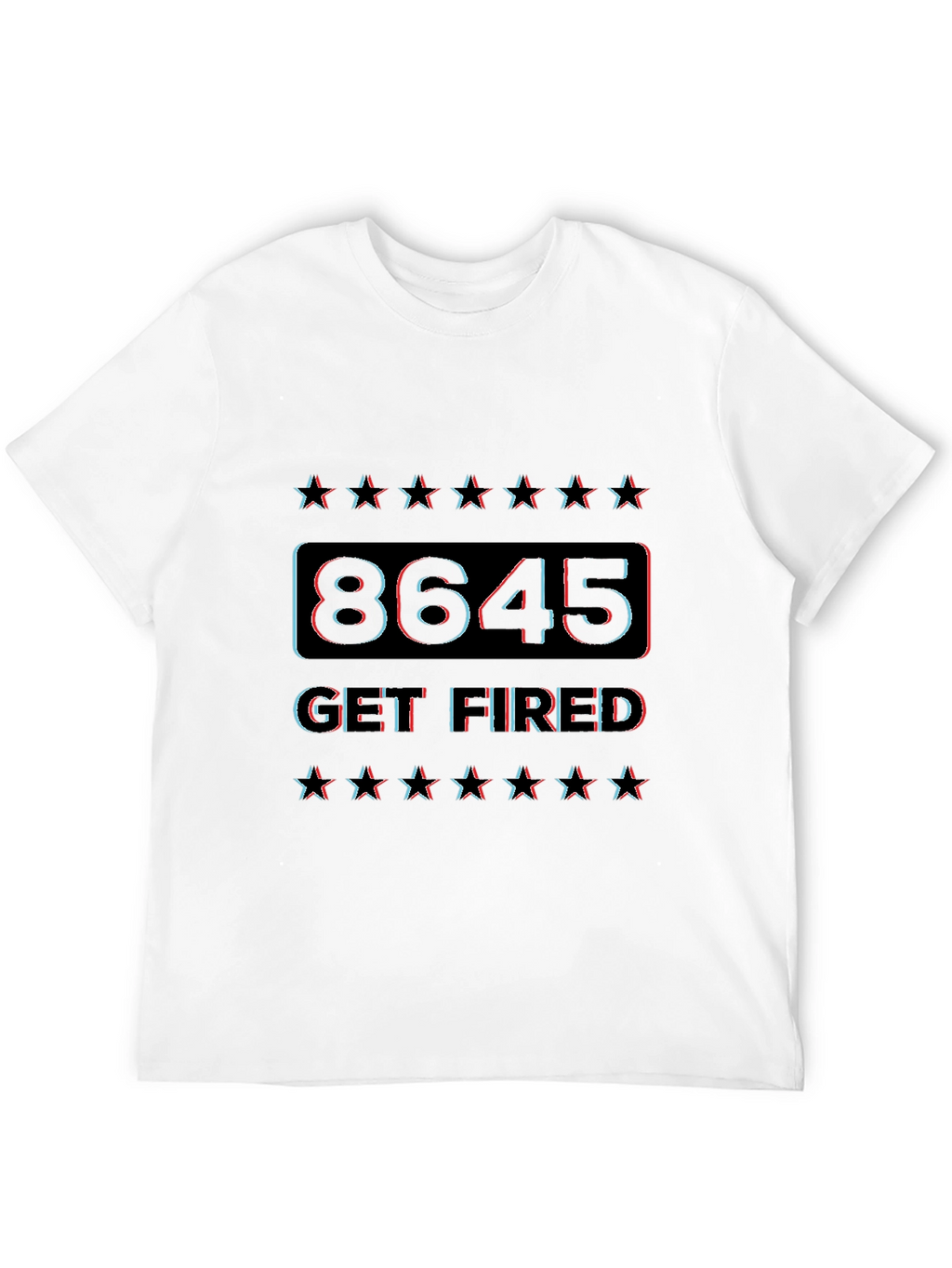 8645 Get Fired Graphic Tee