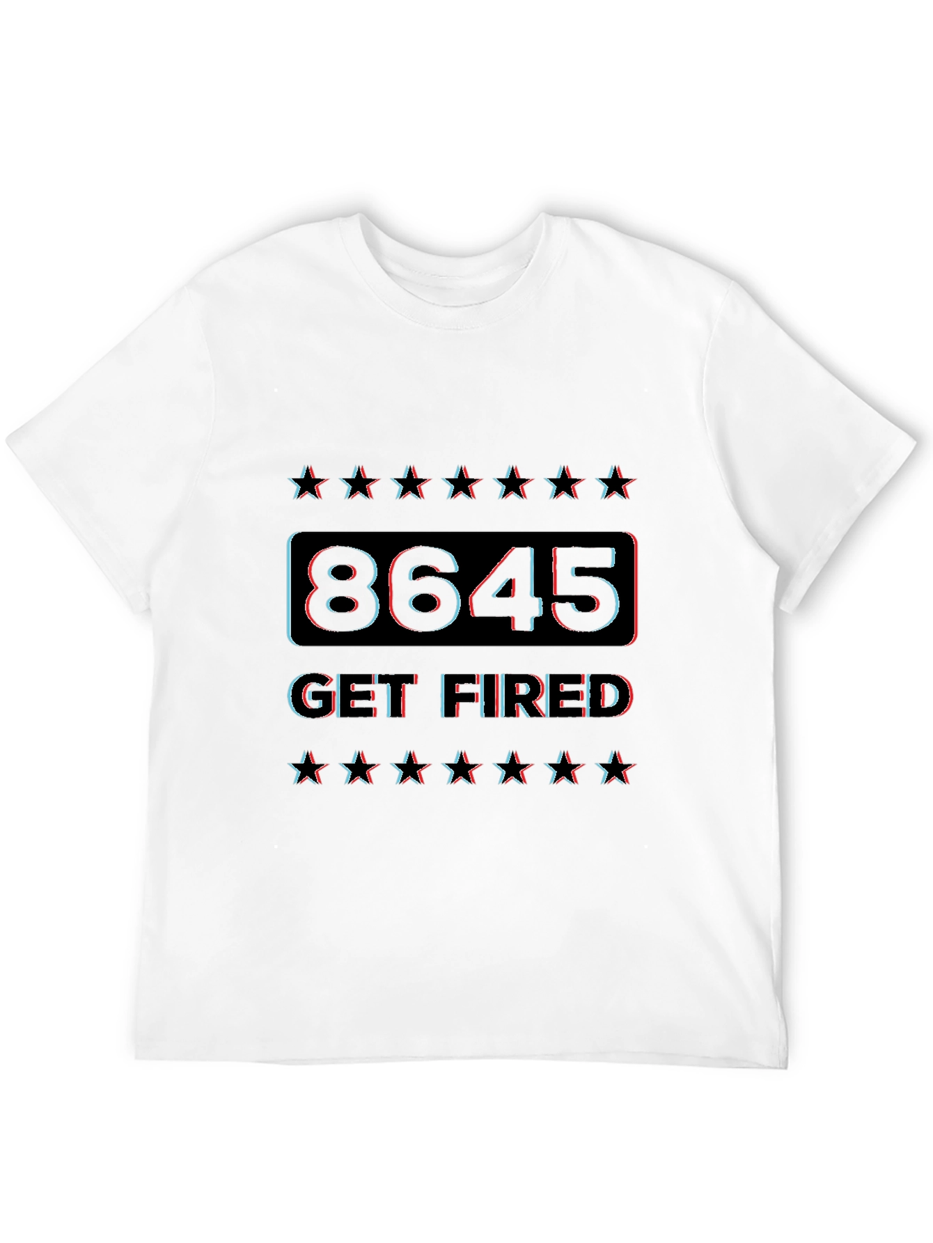 8645 Get Fired Graphic Tee