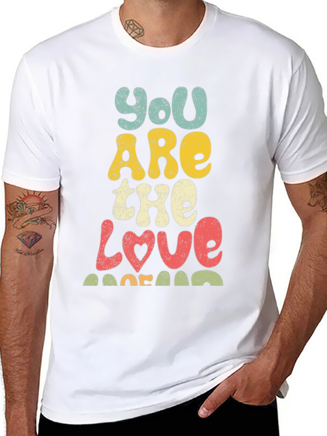 You Are The Love T-Shirt