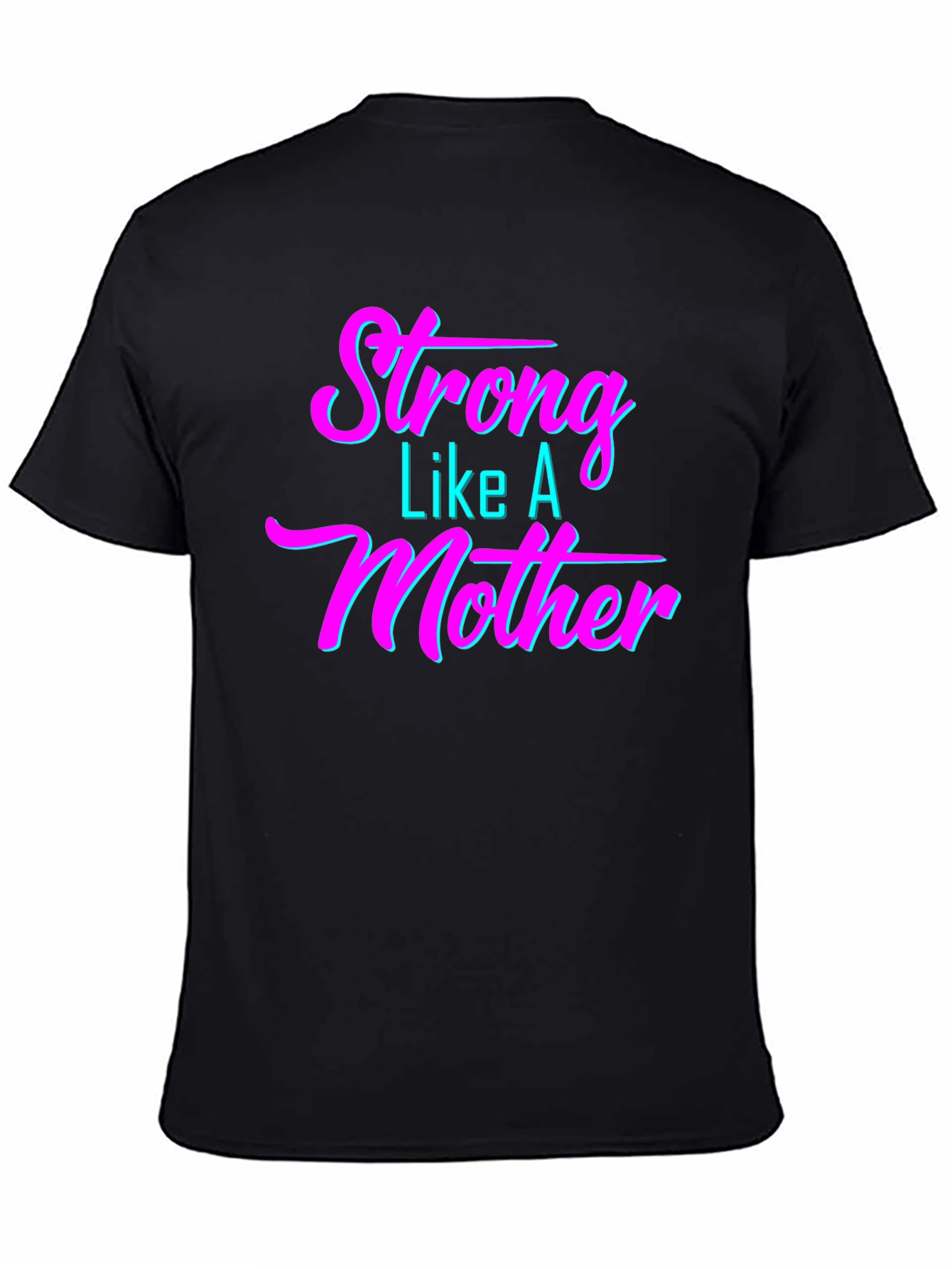 Strong Like A Mother Graphic T-Shirt