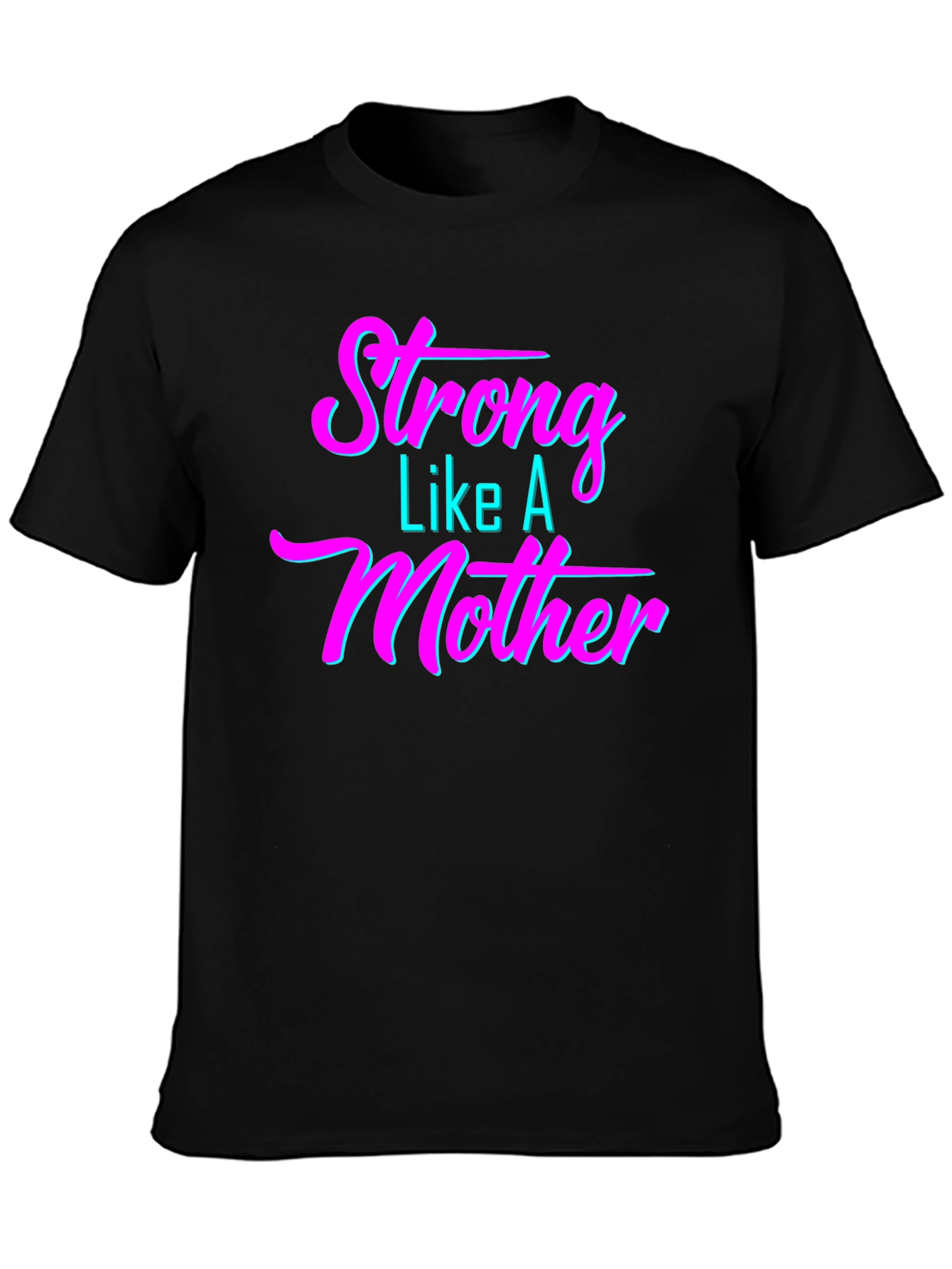 Strong Like A Mother Graphic T-Shirt
