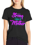 Strong Like A Mother Graphic T-Shirt