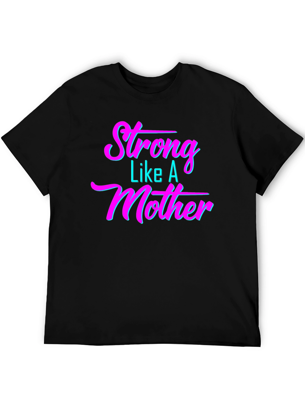 Strong Like A Mother Graphic T-Shirt