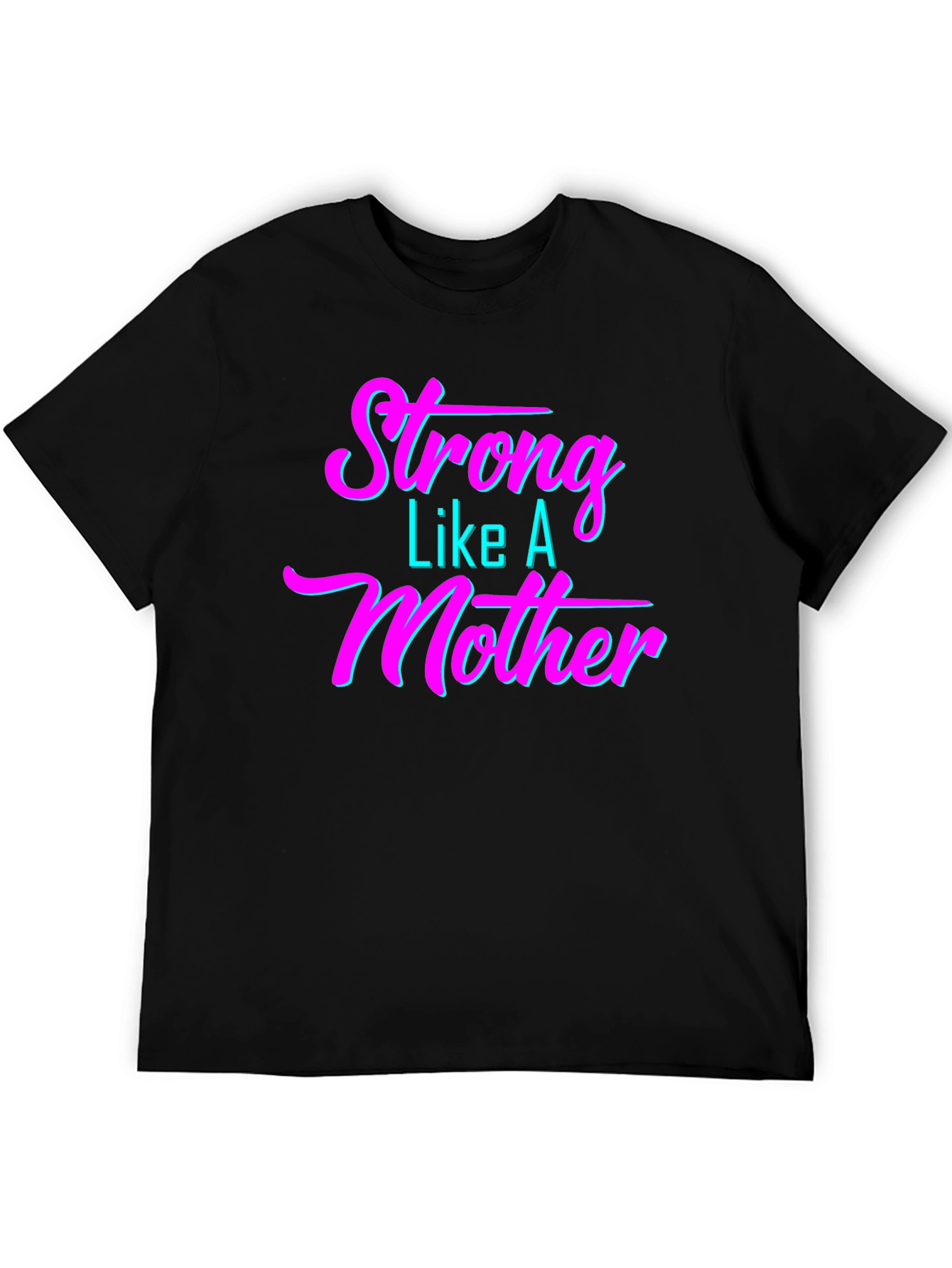 Strong Like A Mother Graphic T-Shirt