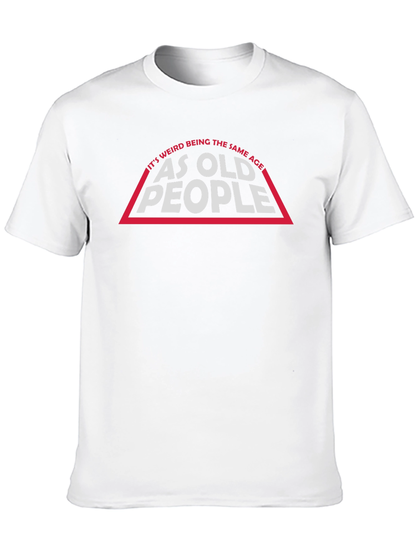 Funny Old People T-Shirt - Novelty Graphic Tee