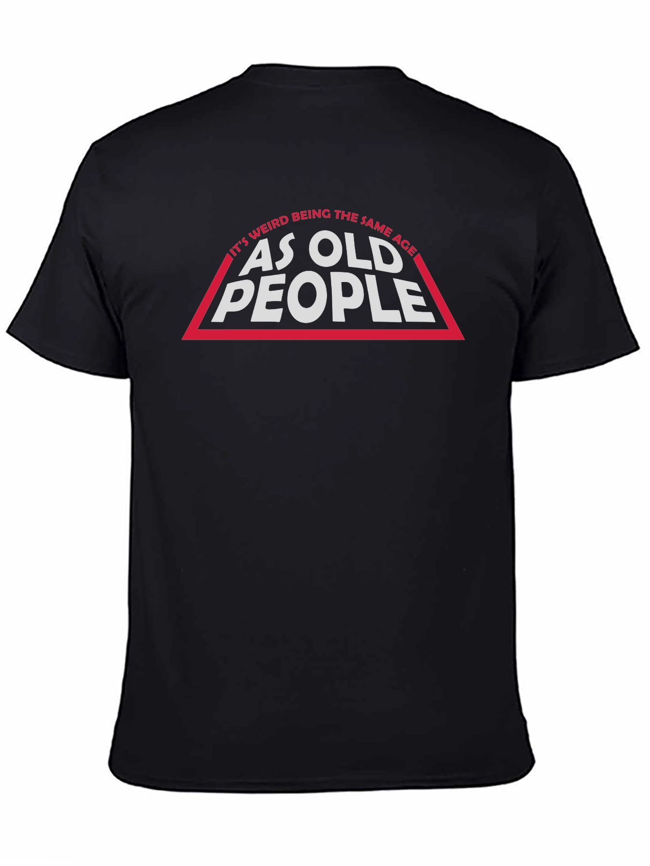 Funny Old People T-Shirt - Novelty Graphic Tee